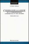 Conseils sur la language de la correspondance commerciale et des affairs. Per le Scuole superiori