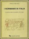 I normanni in Italia. Cronache della conquista e del regno