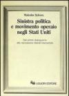 Sinistra politica e movimento operaio negli Stati Uniti. Dal primo dopoguerra alla repressione liberal-maccartista