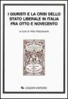 I giuristi e la crisi dello Stato liberale in Italia tra Otto e Novecento