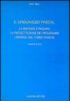 Il linguaggio Pascal. 1.La sintassi standard, la progettazione dei programmi, l'Impiego del turbo Pascal
