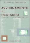 Avvicinamento al restauro. Teoria, storia, monumenti
