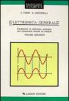 Elettronica generale. Per le Scuole superiori. 2.Elaborazioni di segnali con componenti integrati