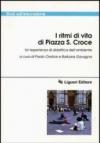 I ritmi di vita di piazza S. Croce. Un'esperienza di didattica dell'ambiente. Con videocassetta