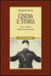 Cinema e storia: Percorsi e immagini Prefazione di Mino Argentieri