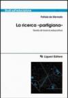 La ricerca «Partigiana». Teoria di ricerca educativa