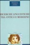 Ricerche linguistiche tra antico e moderno