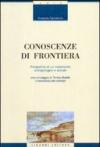 Conoscenze di frontiera. Prospettive di un mutamento antropologico e sociale
