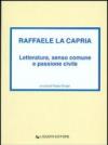 Raffaele La Capria. Letteratura, senso comune e passione civile