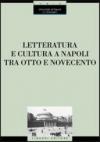 Letteratura e cultura a Napoli tra Otto e Novecento. Atti del Convegno (Napoli, 28 novembre-1 dicembre 2001)