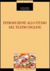 Introduzione allo studio del teatro inglese