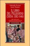 Il libro del pellegrino (Siena 1382-1446). Affari, uomini, monete nell'Ospedale di Santa Maria della Scala