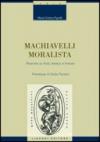 Machiavelli moralista. Ricerche su fonti, lessico e fortuna