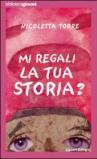 ... Mi regali la tua storia?