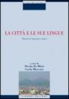 La città e le sue lingue. Repertori linguistici urbani