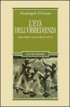 L'età dell'obbedienza. Papato, impero e poteri locali nel secolo XI