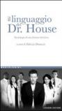 Il linguaggio del Dr. House. Sociologia di una fiction televisiva