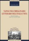 Napoli nell'immaginario letterario dell'Italia unita. Atti del Convegno (Napoli, 6-9 novembre 2006)