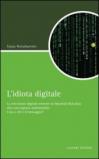 L’idiota digitale: La televisione digitale terrestre da Marshall McLuhan alla convergenza multimediale. Cosa o chi è il messaggio? (Script)