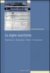 Le dighe marittime. Progettazione, realizzazione, dissesti, manutenzione