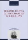 Biografia, politica e «Kulturgeschichte» in Rudolf Haym