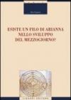 Esiste un filo di Arianna nello sviluppo del Mezzogiorno?