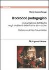 Il barocco pedagogico. L'educazione distribuita negli ambienti delle forme barocche