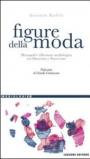 Figure della moda. Metropoli e riflessione mediologica tra Ottocento e Novecento