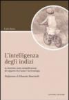 L’intelligenza degli indizi: La bicicletta come esemplificazione del rapporto fra l’uomo e la tecnologia Prefazione di Edoardo Boncinelli (Script)