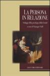 La persona in relazione. Sviluppi della psicologia della Gestalt