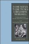 S come scienza, T come tecnica e riflessione sociologica: Un’antologia a partire dai classici: Comte, Marx, Mumford, Merton, Latour, Bourdieu a cura di ... Giuseppina Pellegrino (Lessico sociologico)