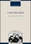 I nostri eroi. La funzione bardica della televisione