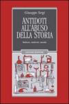 Antidoti all’abuso della storia: Medioevo, medievisti, smentite (Nuovo Medioevo)