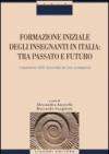 Formazione iniziale degli insegnanti in Italia. Tra passato e futuro. L'esperienza SSIS raccontata dai suoi protagonisti