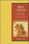 Sofia e Psiche: Consulenza filosofica e psicoterapie a confronto a cura di Giorgio Giacometti (Phronesis)