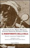 Il risentimento della mula. Racconti e strumenti per l'indagine filosofica