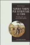 Saperi e visioni per affrontare la crisi. Il contributo delle scienze al governo della complessità