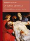 La scena crudele. Performance dell'eccesso nel teatro di John Ford