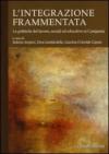 L'integrazione frammentata. Le politiche del lavoro, sociali ed educative in Campania