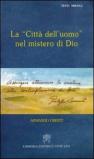 La città dell'uomo nel mistero di Dio. Giuseppe Lazzati