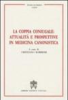 La coppia coniugale: attualità e prospettive in medicina canonistica