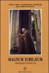 Magnum Iubilaeum. Trinitati canticum