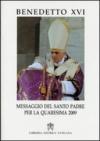 Messaggio del Santo Padre per la quaresima 2009