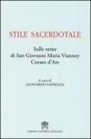 Stile sacerdotale. Sulle orme di san Giovanni Maria Vianney curato d'Ars