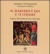 Il maestro è qui e ti chiama. Lettere alle sorelle di vita consacrata