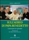 Sull'aereo di papa Benedetto. Conversazioni con i giornalisti