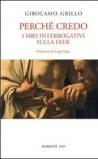 Perché credo. I miei interrogativi sulla fede