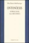 Ontonòesis. Introduzione alla metafisica per un amico pasticciere