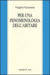 Per una fenomenologia dell'abitare. Il pensiero di Martin Heidegger come oikosophia