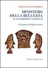 Ministero della bellezza. Il sacerdozio cattolico